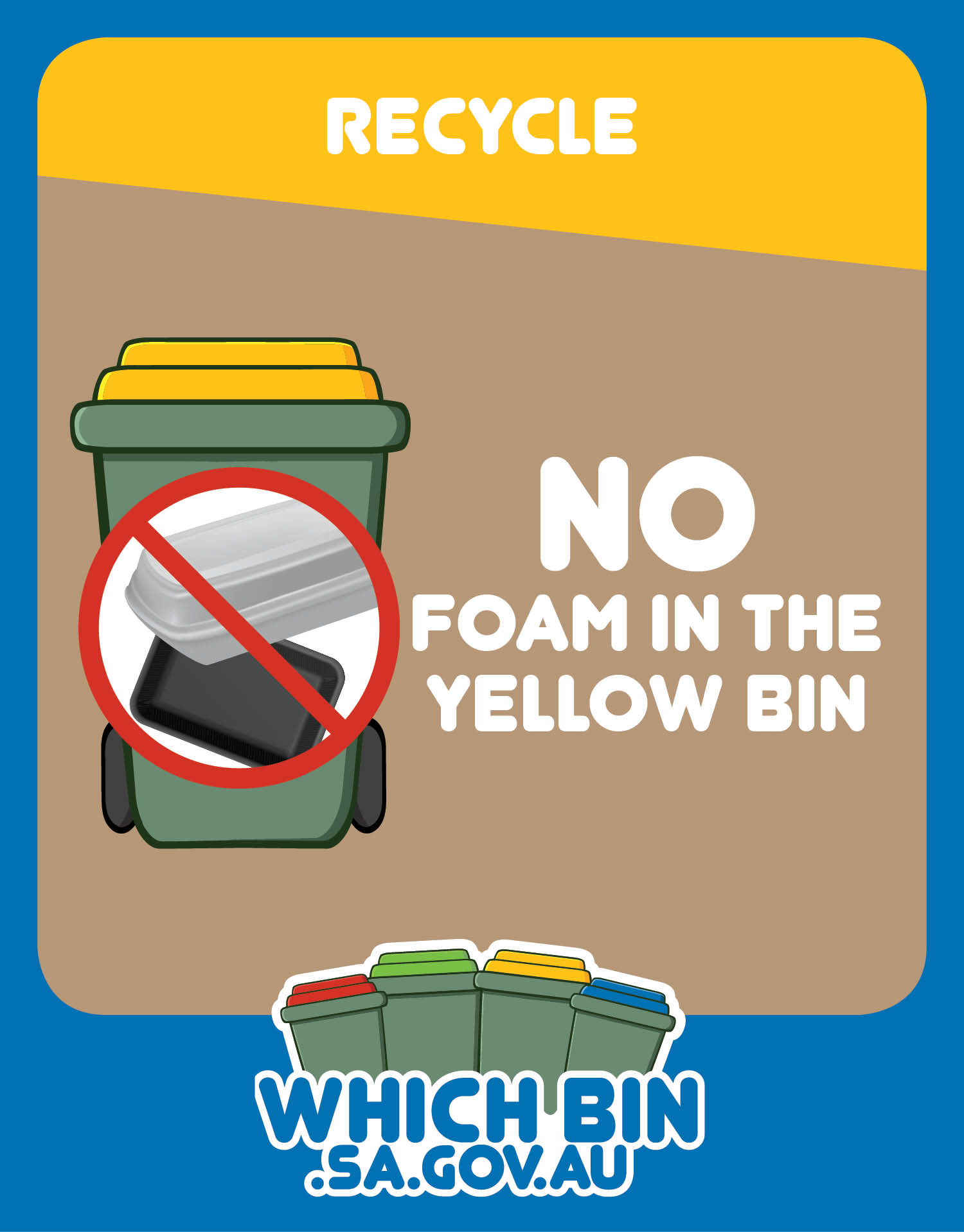 Please make your recycling bin a NO FOAM ZONE! Which Bin SA